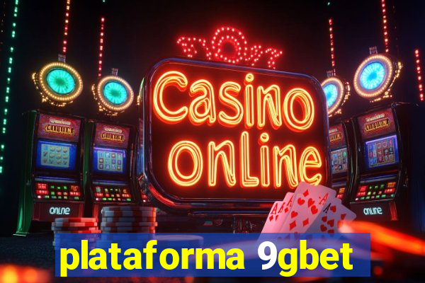 plataforma 9gbet